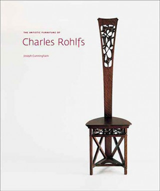 Artistic Furniture of Charles Rohlfs