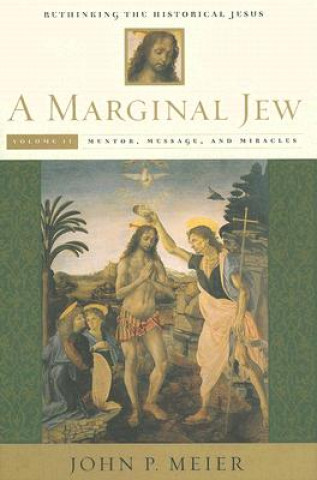 Marginal Jew: Rethinking the Historical Jesus, Volume II