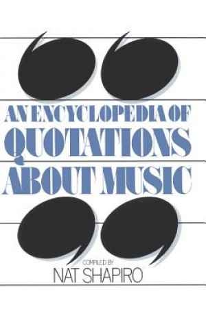 Encyclopedia Of Quotations About Music