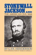 Stonewall Jackson And The American Civil War