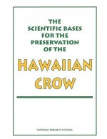 Scientific Bases for the Preservation of the Hawaiian Crow