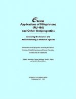 Clinical Applications of Mifepristone (RU486) and Other Antiprogestins