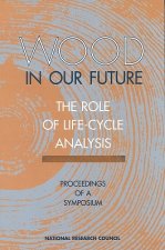 Wood in Our Future: The Role of Life-Cycle Analysis