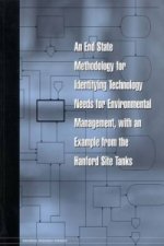 End State Methodology for Identifying Technology Needs for Environmental Management, with an Example from the Hanford Site Tanks