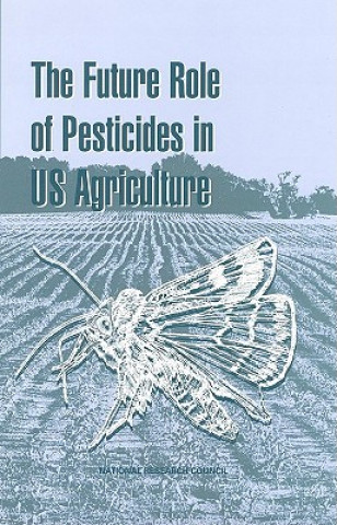 Future Role of Pesticides in US Agriculture