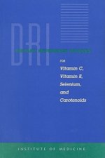 Dietary Reference Intakes for Vitamin C, Vitamin E, Selenium and Carotenoids