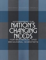 Addressing the Nation's Changing Needs for Biomedical and Behavioral Scientists