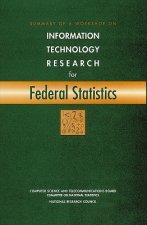 Summary of a Workshop on Information Technology Research for Federal Statistics