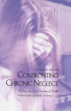 Confronting Chronic Neglect