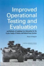 Improved Operational Testing and Evaluation and Methods of Combining Test Information for the Stryker Family of Vehicles and Related Army Systems