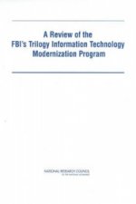 Review of the FBI's Trilogy Information Technology Modernization Program