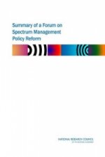 Summary of a Forum on Spectrum Management Policy Reform