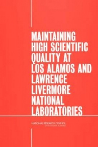 Maintaining High Scientific Quality at Los Alamos and Lawrence Livermore National Laboratories