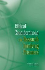 Ethical Considerations for Research Involving Prisoners