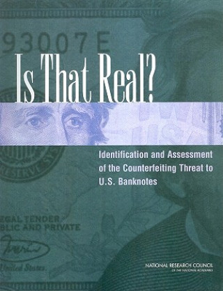 Is That Real? Identification and Assessment of the Counterfeiting Threat for U.S. Banknotes