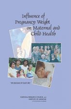Influence of Pregnancy Weight on Maternal and Child Health