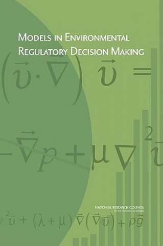 Models in Environmental Regulatory Decision Making