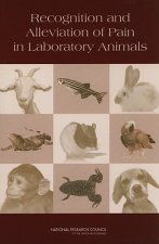 Recognition and Alleviation of Pain in Laboratory Animals