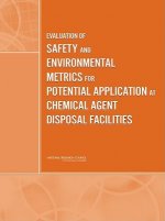 Evaluation of Safety and Environmental Metrics for Potential Application at Chemical Agent Disposal Facilities