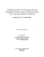 Approaches to Future Space Cooperation and Competition in a Globalizing World