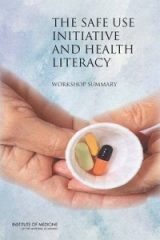 Safe Use Initiative and Health Literacy