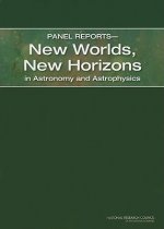 Panel Reports?New Worlds, New Horizons in Astronomy and Astrophysics