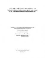 Views of the U.S. National Academy of Sciences and National Academy of Engineering on Agenda Items at Issue at the World Radiocommunication Conference