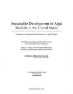 Sustainable Development of Algal Biofuels in the United States