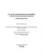 U.S. Air Force Strategic Deterrence Capabilities in the 21st Century Security Environment