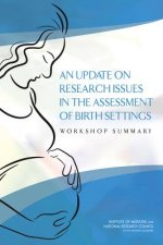 Update on Research Issues in the Assessment of Birth Settings