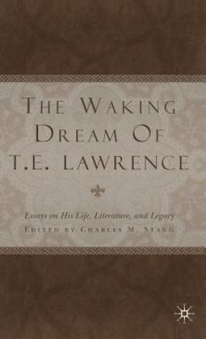 Waking Dream of T.E. Lawrence