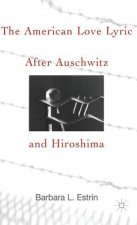 American Love Lyric After Auschwitz and Hiroshima