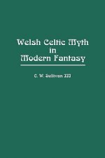 Welsh Celtic Myth in Modern Fantasy