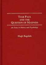 Tsar Paul and the Question of Madness