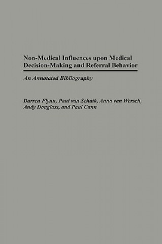 Non-Medical Influences upon Medical Decision-Making and Referral Behavior