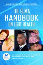 Gay and Lesbian Medical Association Handbook on LGBT Health [2 Volumes]