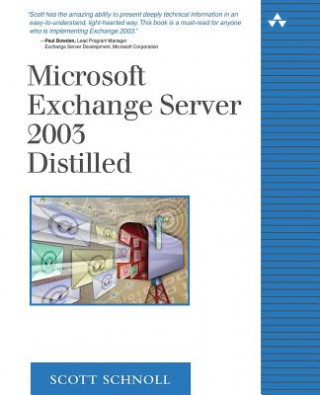 Microsoft Exchange Server 2003 Distilled