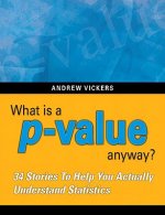 What is a p-value anyway? 34 Stories to Help You Actually Understand Statistics