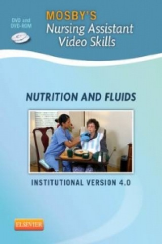 Mosby's Nursing Assistant Video Skills: Nutrition & Fluids