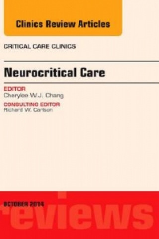 Neurocritical Care, An Issue of Critical Care Clinics