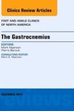 Gastrocnemius, An issue of Foot and Ankle Clinics of North America