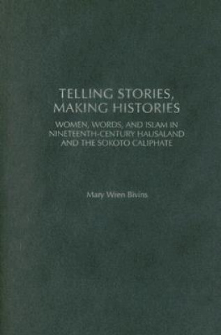 Telling Stories, Making Histories