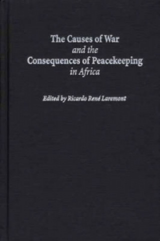 Causes of War and the Consequences of Peacekeeping in Africa