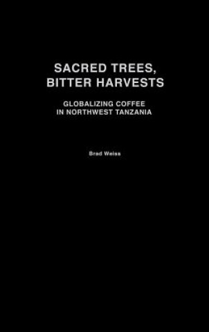 Sacred Trees, Bitter Harvests