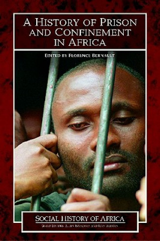 A History of Prison and Confinement in Africa