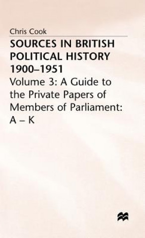 Sources In British Political History, 1900-1951