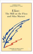 George Eliot: The Mill on the Floss and Silas Marner