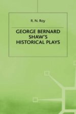 George Bernard Shaw's Historical Plays