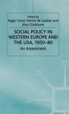 Social Policy in Western Europe and the USA, 1950-80