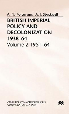 British Imperial Policy and Decolonization, 1938-64
